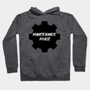 Maintenance Phase Hoodie